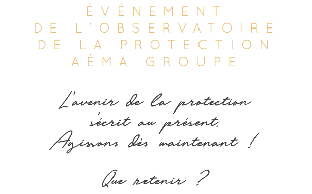 L’avenir de la protection s’écrit au présent. Agissons dès maintenant !