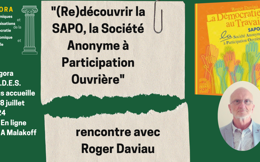 « (Re)découvrir la SAPO : la Société Anonyme à participation Ouvrière », rencontre avec Roger Daviau