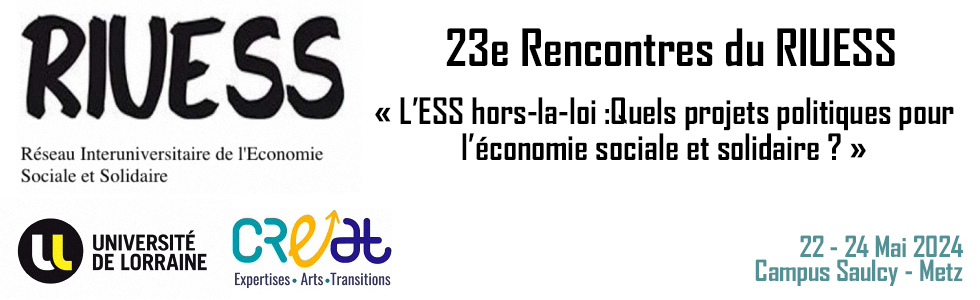 23e Rencontres du RIUESS 2024 – L’économie sociale et solidaire hors la loi : Quels projets politiques pour l’économie sociale et solidaire ?