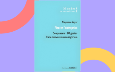 “Pirater l’entreprise” : rencontre avec Stéphane Veyer, cofondateur de Coopaname