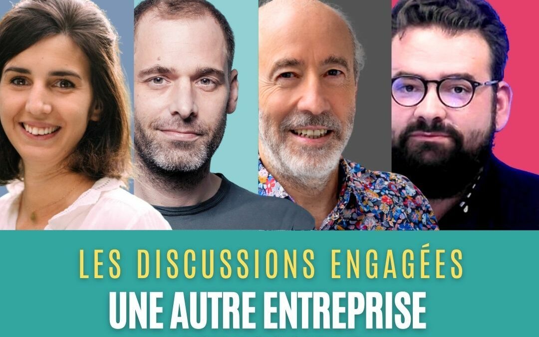 Discussions engagées : Une autre entreprise est possible