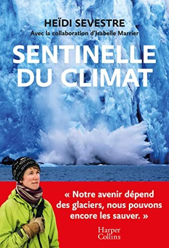 Heïdi Sevestre – Sentinelle du climat